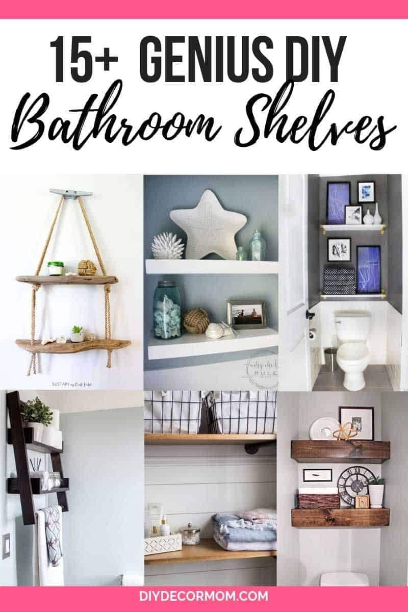 Bathroom Shelf Ideas: 15 Clever DIY Bathroom Shelves for Bathroom Storage -  DIY Decor Mom